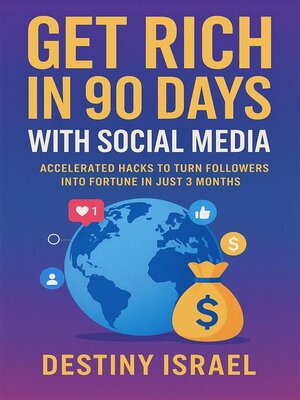 cover image of Get Rich in 90 Days with Social Media